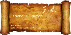 Fischoff Lantos névjegykártya